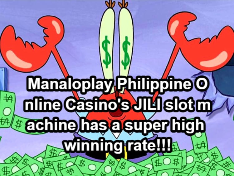 Manaloplay Philippine Online Casino's JILI slot machine has a super high winning rate!!!
